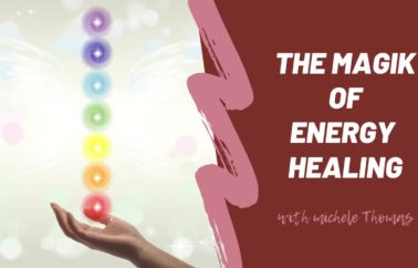 Episode 46: Energy Healing with Medical Intuitive Michele Thomas
