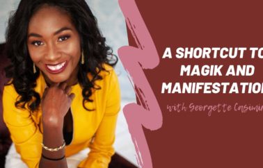 Episode 47: A SHORTCUT to Easy Manifestation with Guest Georgette Casimir