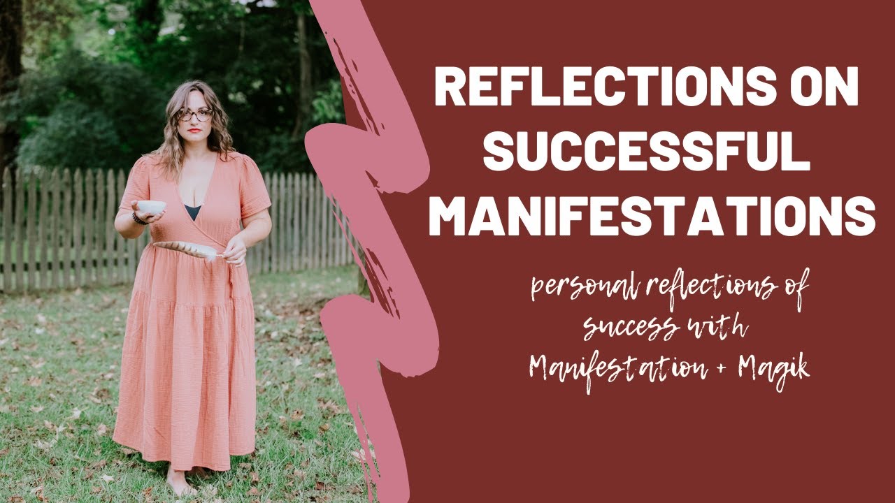 Reflections on Successful Manifestation - Magik Spells for Women's Success